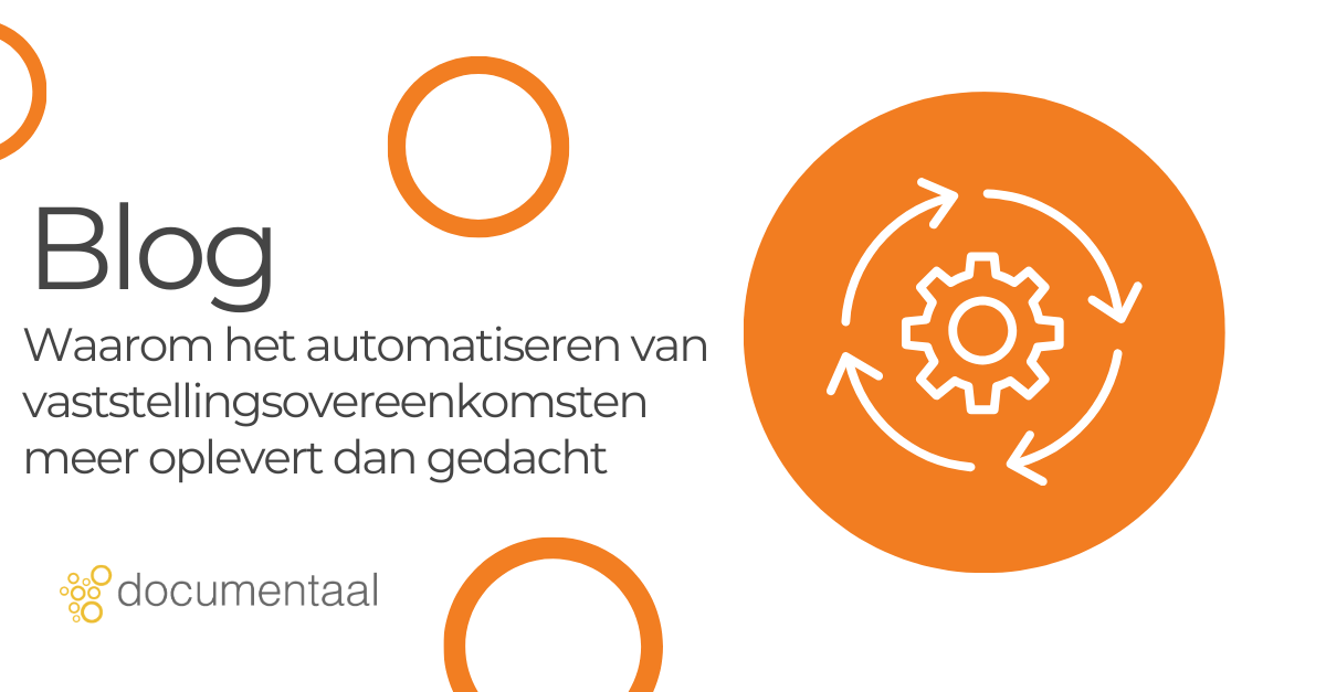 Waarom het automatiseren van vaststellingsovereenkomsten meer oplevert dan gedacht